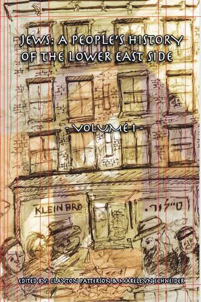  The cover of Volume I of “Jews: A People’s History of the Lower East Side.”