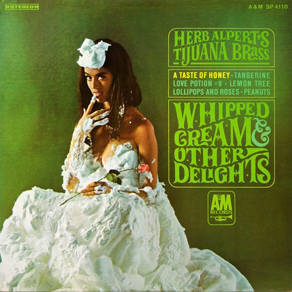 When ‘Whipped Cream’ gave us a taste for ‘Honey’ 1 This iconic Herb Alpert cover piqued the interest of a young Jim Melloan just coming into his own. Photo source: herbalpert.com.