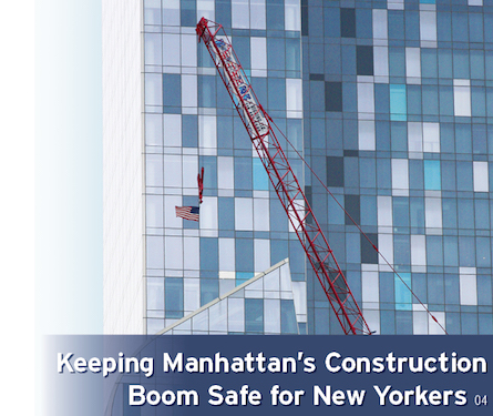 Keeping Manhattan’s Construction Boom Safe for New Yorkers 2 COVER DESIGN BY MICHAEL SHIREY.