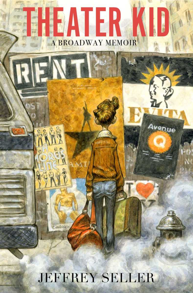 The cover of "Theater Kid," Jeffrey Seller's memoir. 